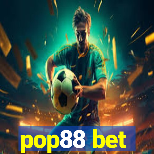 pop88 bet